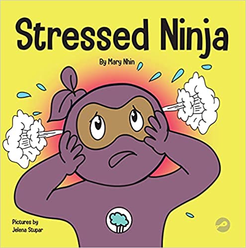 book Stressed Ninja: A Children’s Book About Coping with Stress and Anxiety