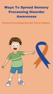 child spreading sensory awareness 28 Ways To Spread Sensory Processing Disorder Awareness