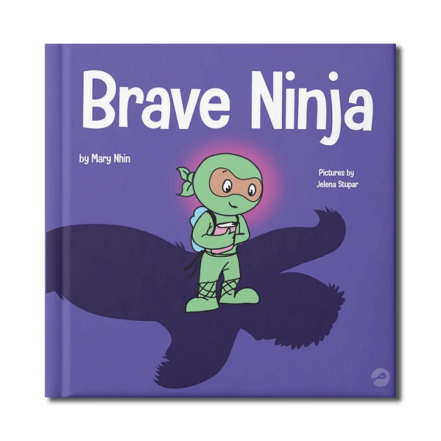 Brave Ninja: A Children's Book About Courage (Ninja Life Hacks) 