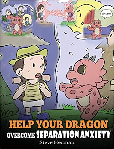 kids anxiety book Help Your Dragon Overcome Separation Anxiety: A Cute Children's Story