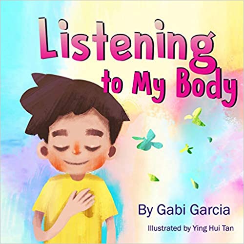 childrens anxiety book Listening to My Body: A guide to helping kids understand the connection between their sensations 