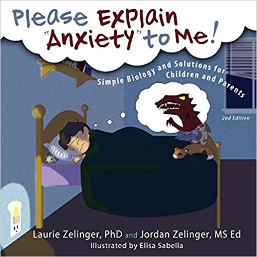 Please Explain Anxiety to Me!: Simple Biology and Solutions for Children and Parents book for kids