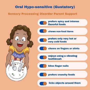 Sensory Processing Disorder Symptoms Checklist    Oral Hypo-sensitive (Gustatory)