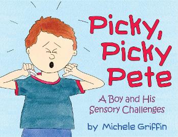 Picky, Picky Pete Sensory Processing Disorder Children's Book