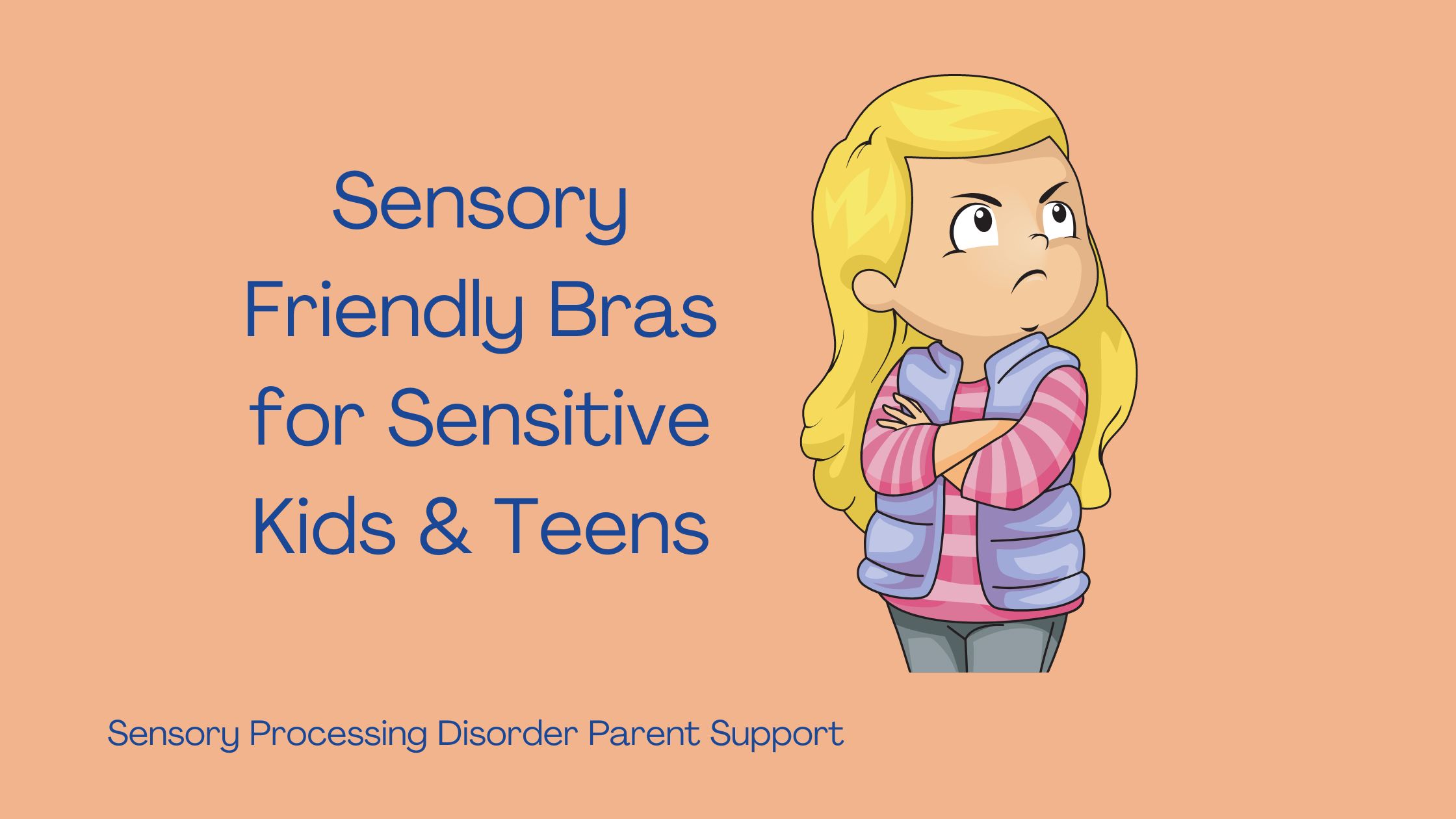 teen girl who has sensory processing disorder upset she has to wear a bra Sensory Friendly Bras for Sensitive Kids & Teens