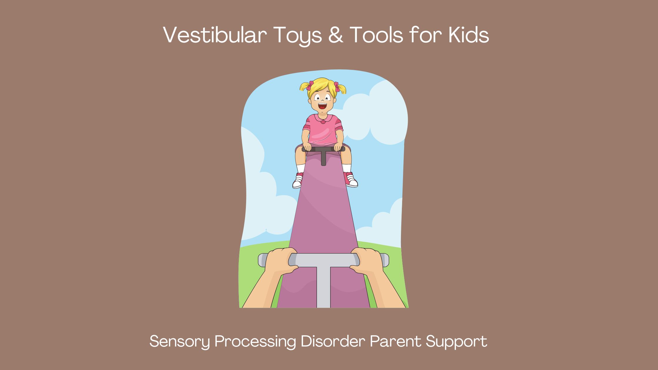 child with sensory processing differences on teeter totter for sensory diet Vestibular Toys & Tools for Kids with Sensory Differences