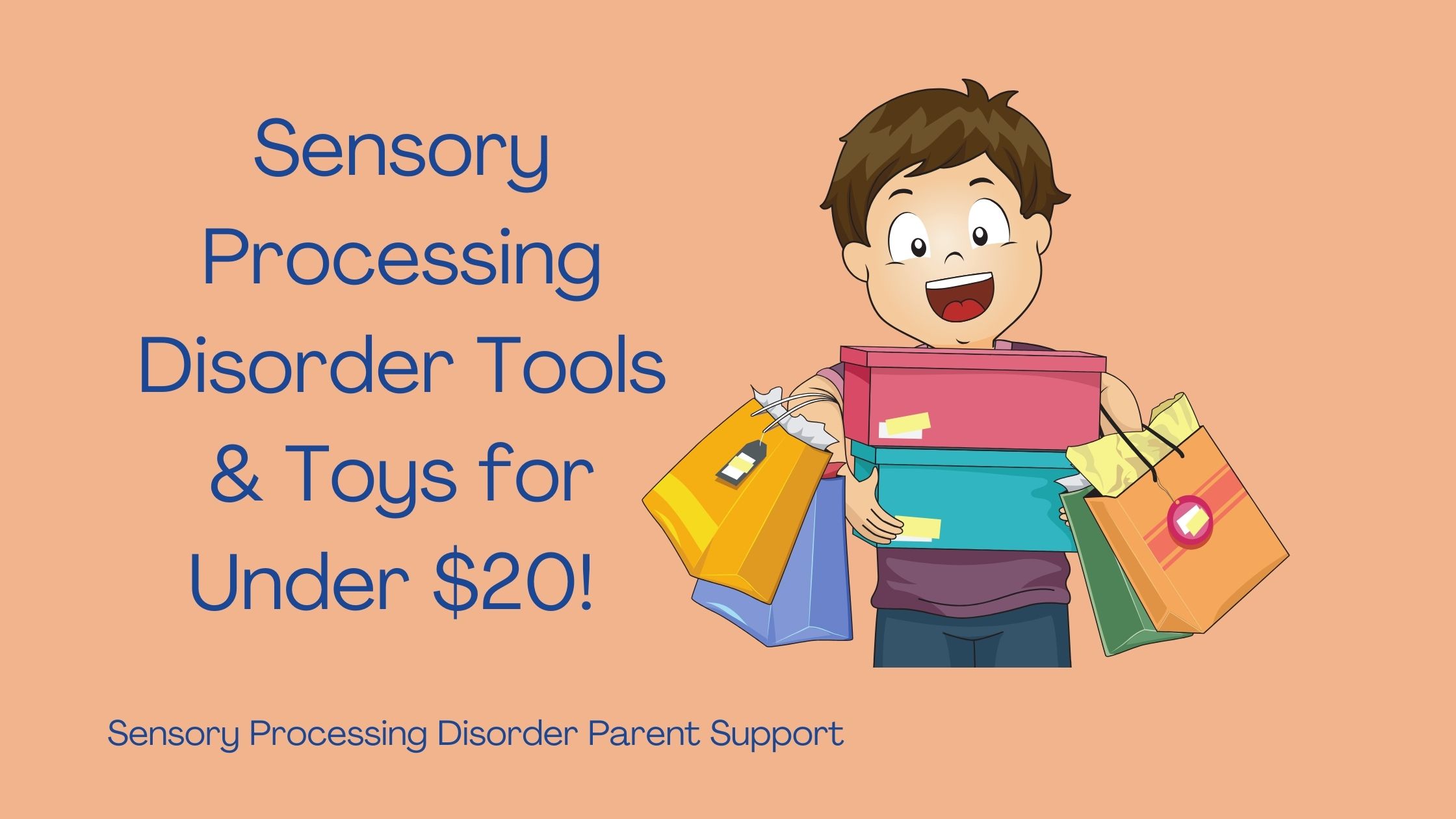 child with sensory processing disorder holding shopping bags Sensory Processing Disorder Tools & Toys for Under $20!