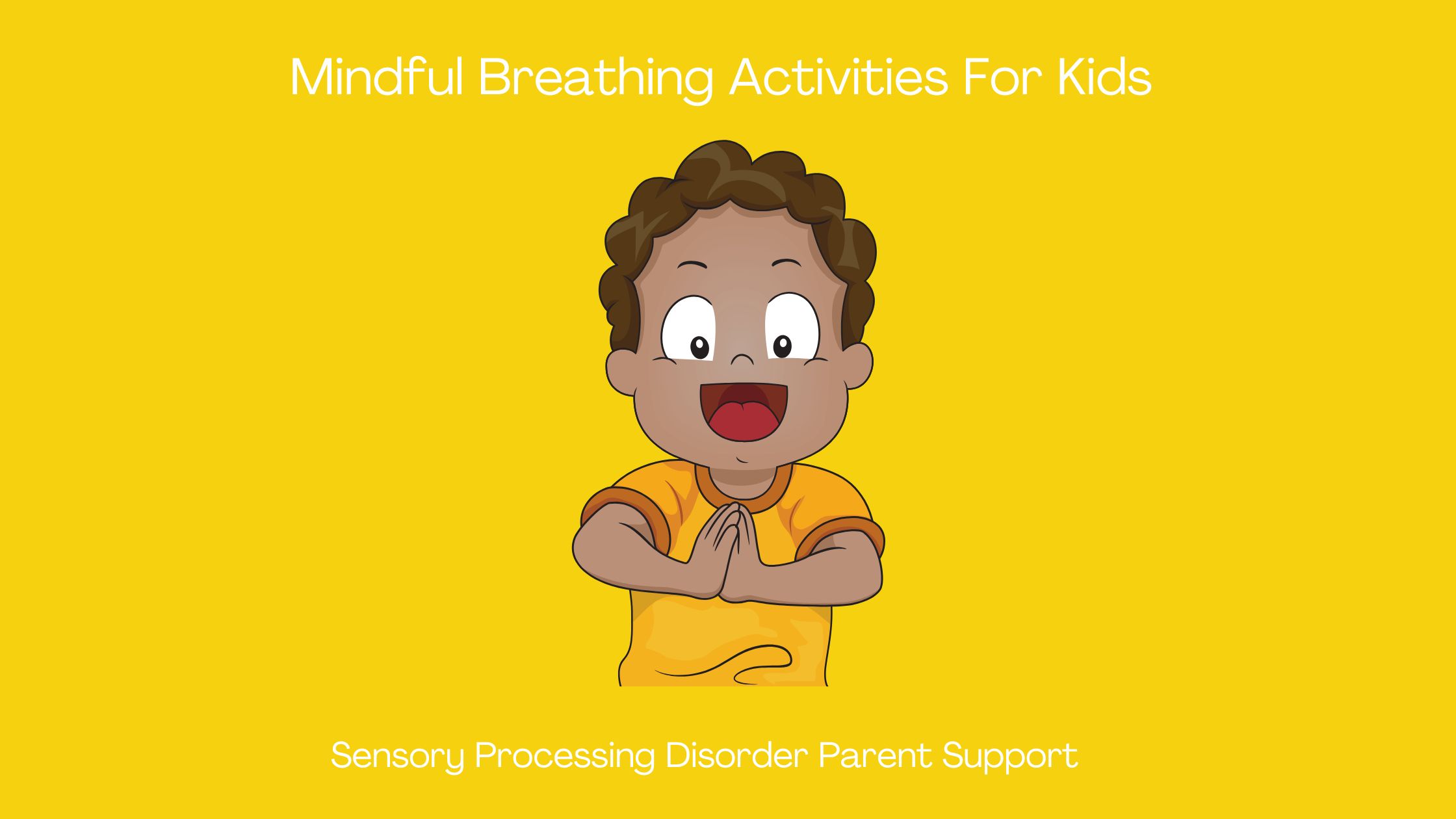 boy with sensory processing disorder and ADHD practicing mindful breathing techniques and exercises Mindful Breathing Activities For Kids