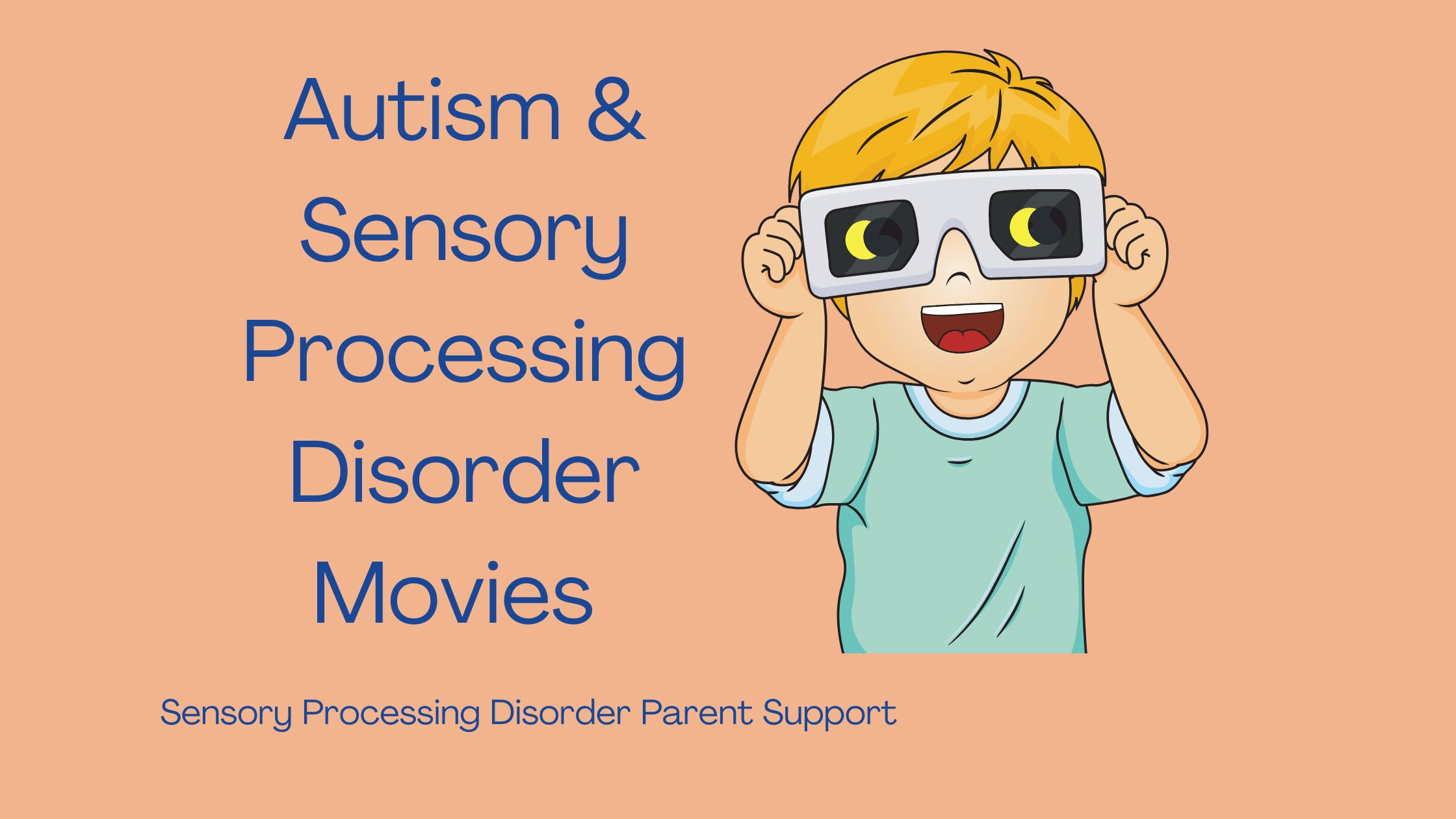 an autistic child who has sensory processing disorder wearing 3D glasses watching a movie about SPD and autism. Autism & Sensory Processing Disorder Movies