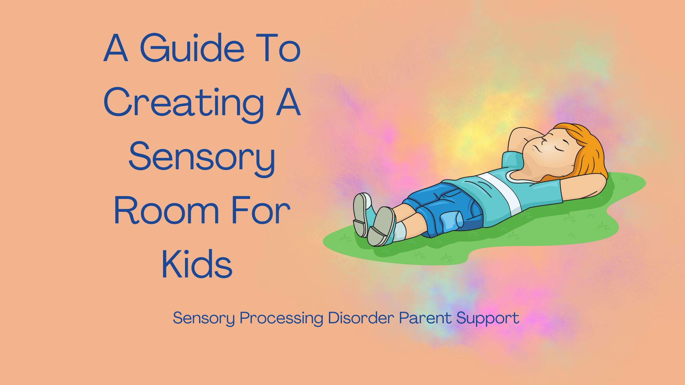 child with sensory processing disorder laying down feeling calm in sensory room A Guide To Creating A Sensory Room For Kids