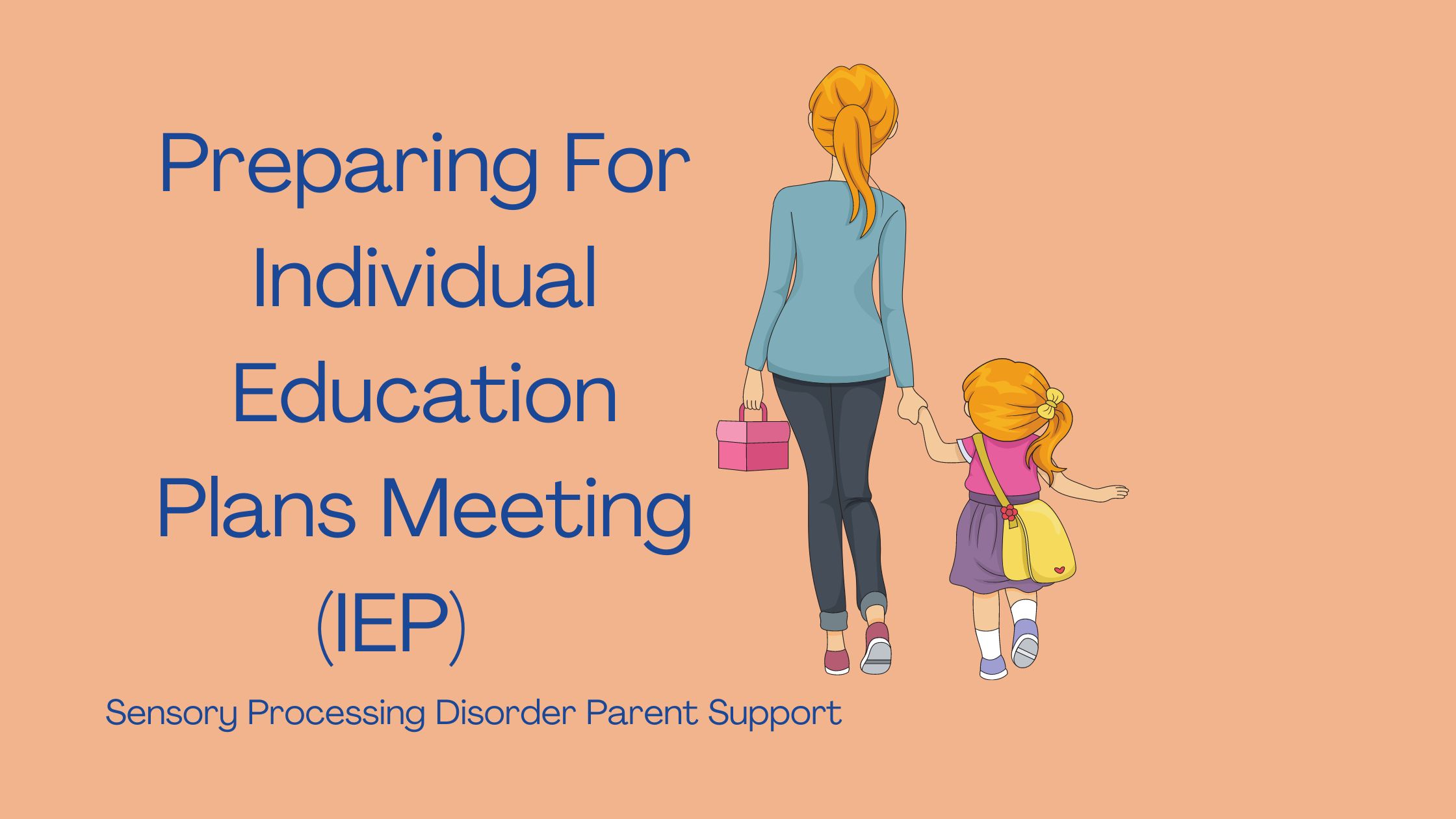 mom with child going to IEP meeting preparing for individual education plans meeting