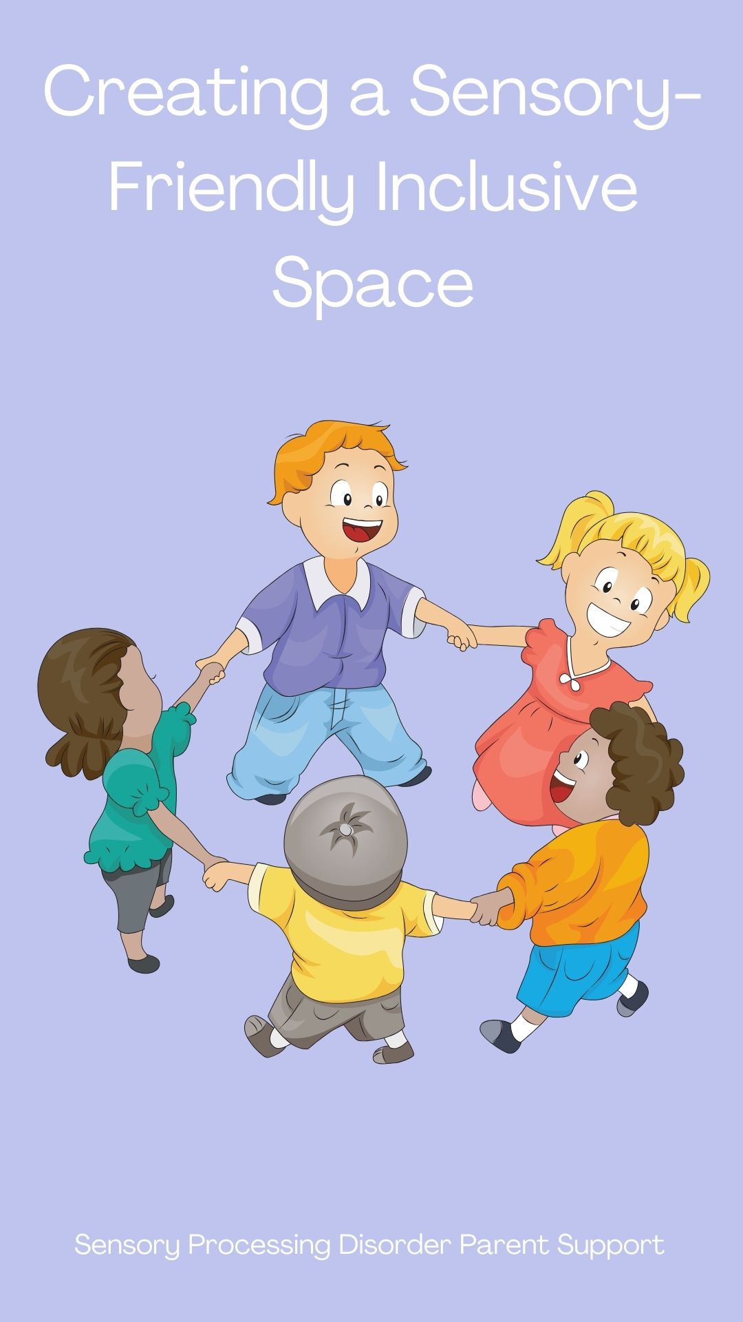 Sensory Processing Disorder Creating a Sensory-Friendly Inclusive Space