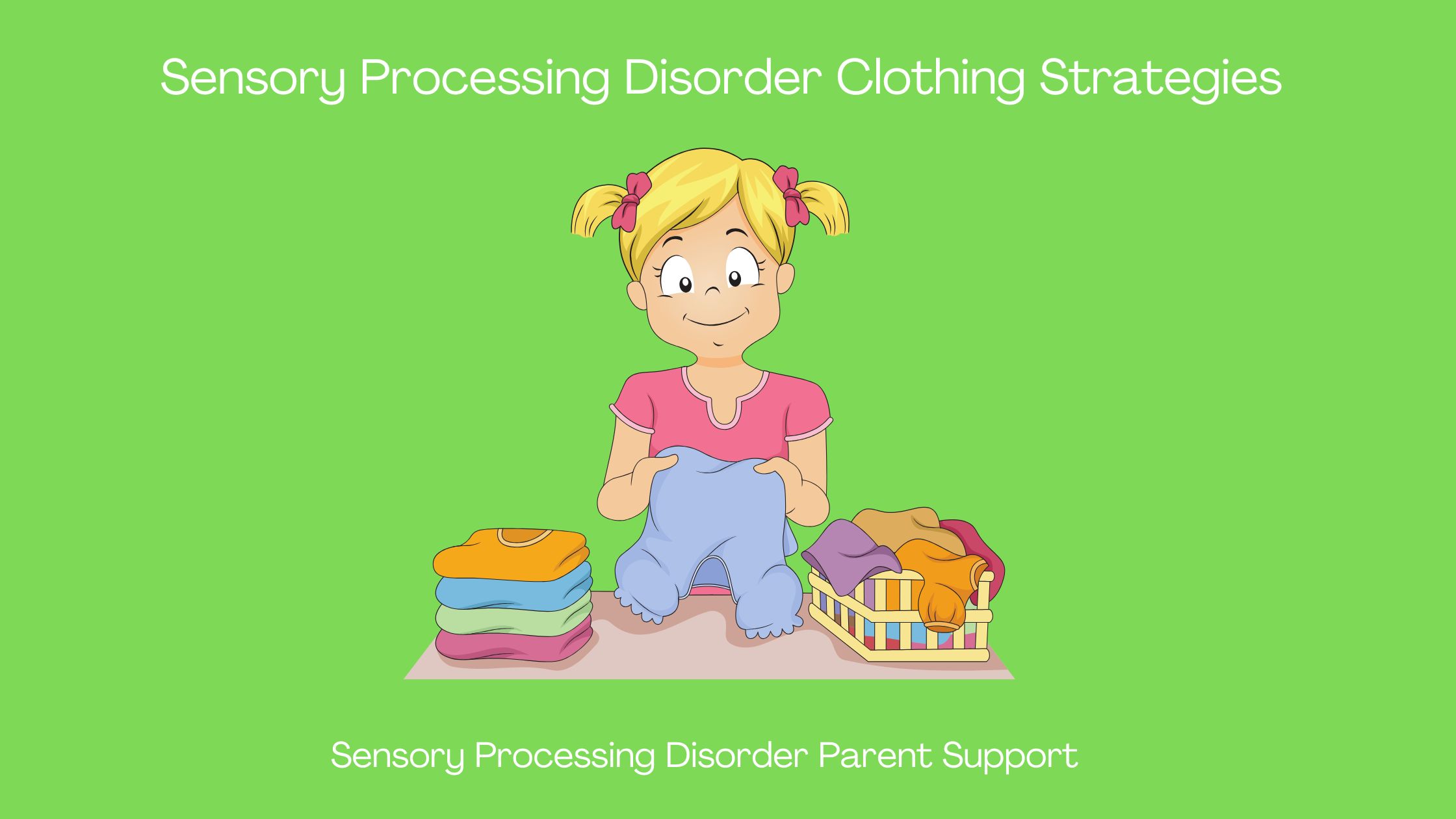 child with sensory processing disorder  folding clothing in basket of laundry Sensory Processing Disorder Clothing Strategies