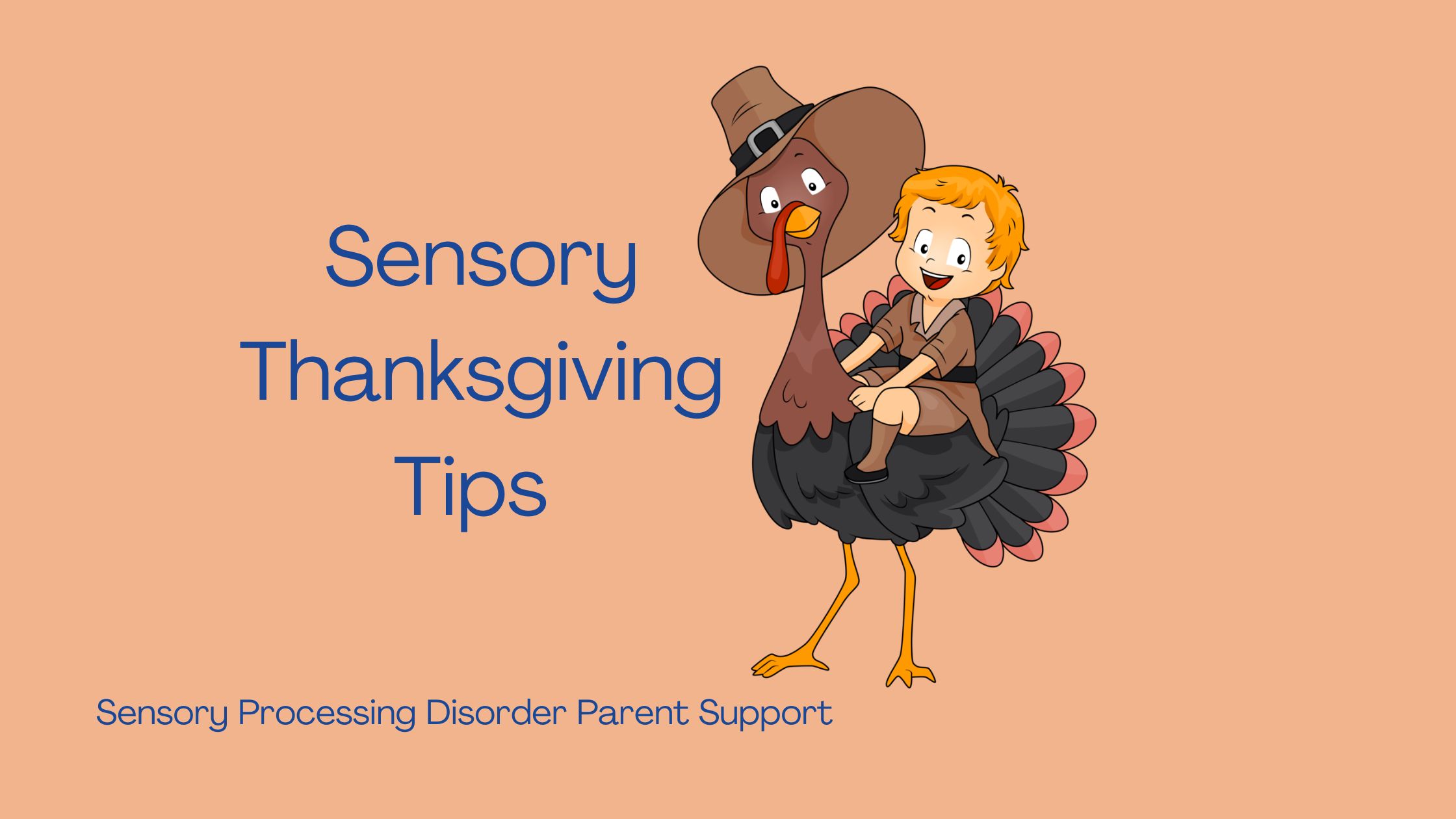 thanksgiving dinner  Sensory processing disorder Thanksgiving Tips