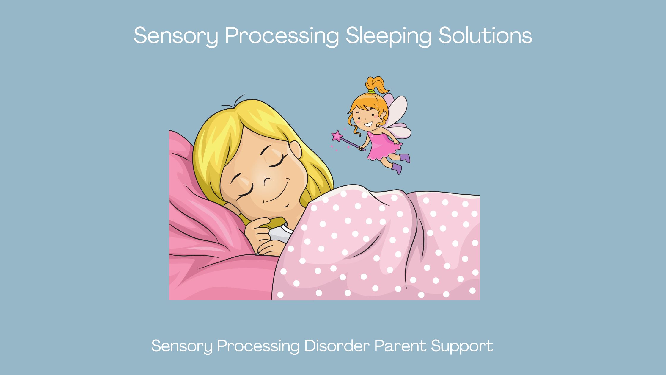 child with sensory processing disorder sleeping in their bed Sensory Processing Sleeping Solutions