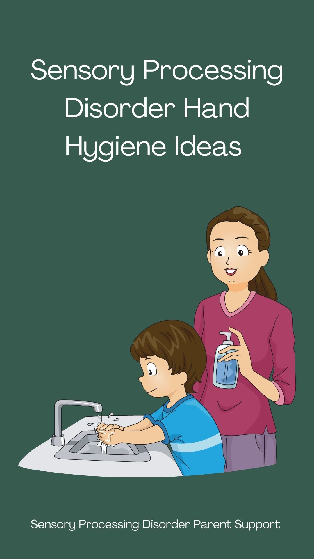 Sensory Processing Disorder Hand Hygiene Ideas