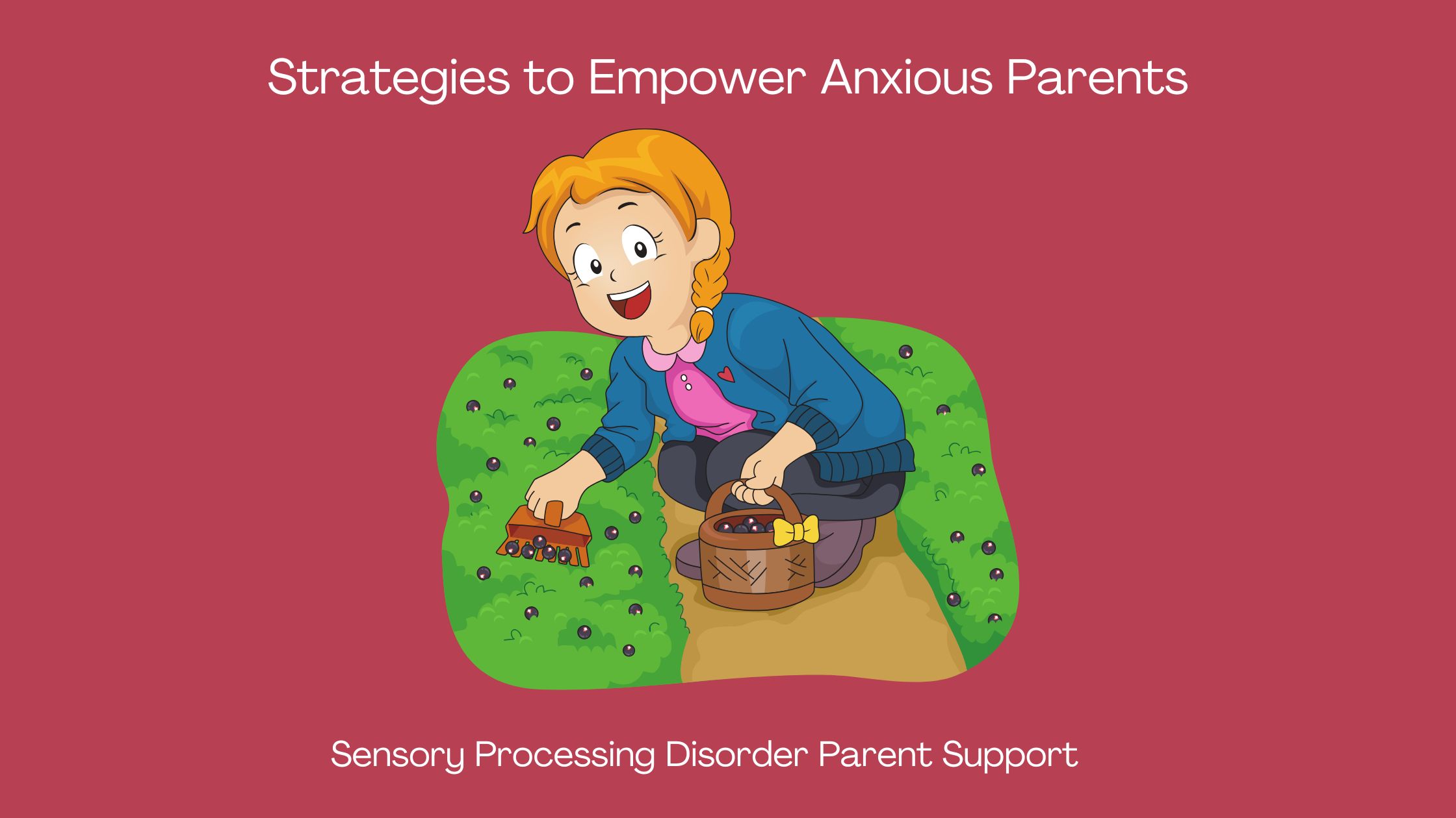 Sensory Processing Disorder Strategies to Empower Anxious Parents