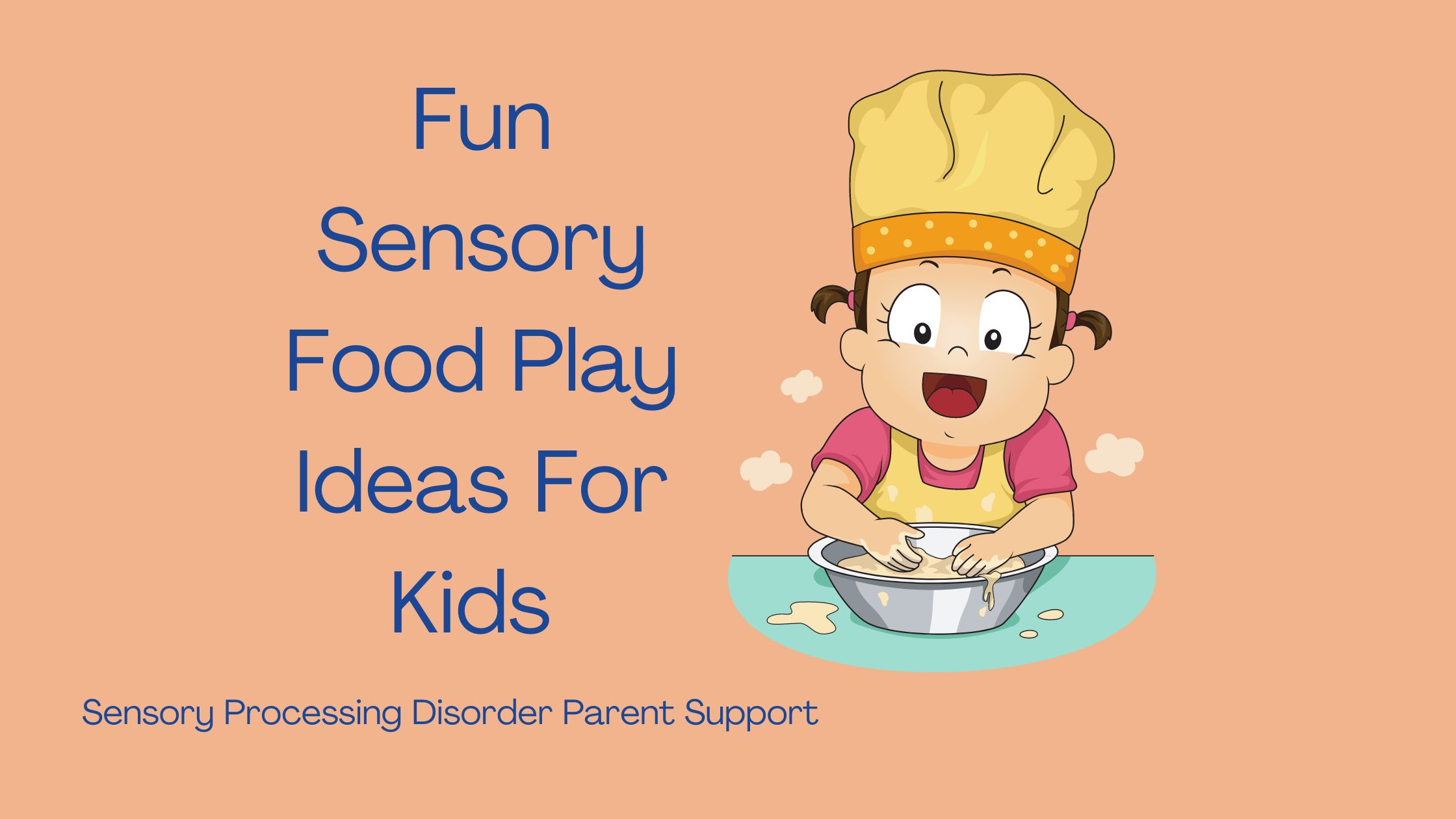 child with sensory processing disorder in the kitchen making fun food sensory ideas Fun Sensory Food Play Ideas For Kids
