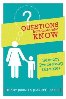 Questions From Those Who Know  As a mother of a child with sensory processing disorder
