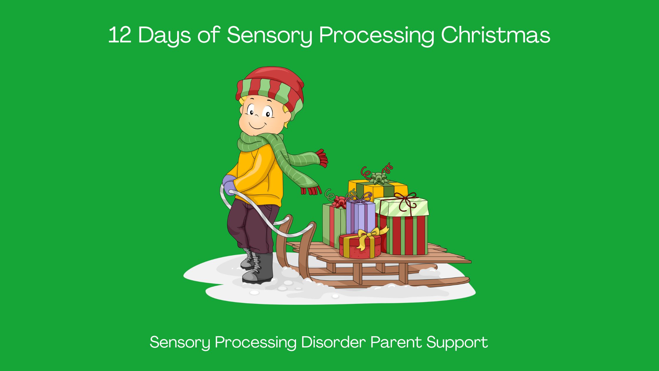 Sensory Processing Disorder 12 Days of Sensory Processing Christmas