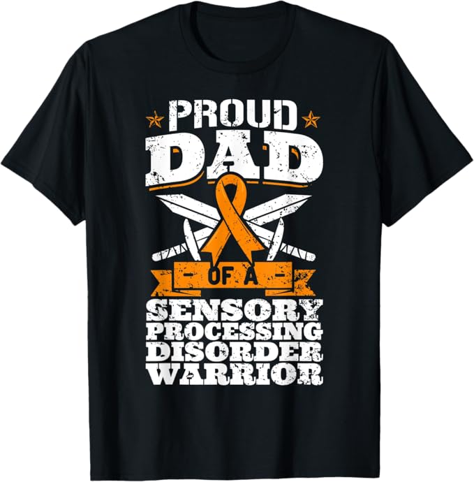 Proud Dad Of A Sensory Processing Disorder Warrior Awareness T-Shirt