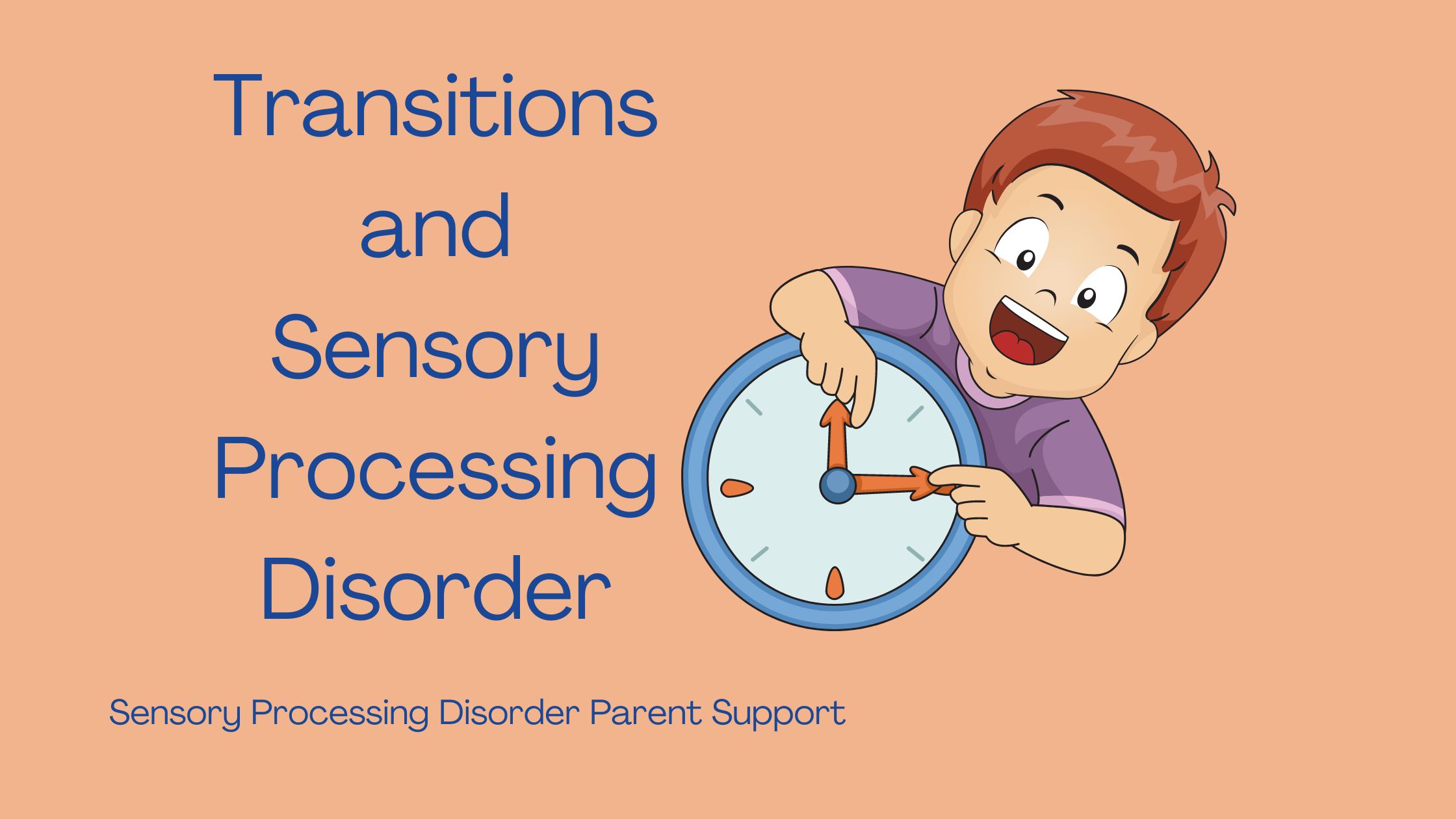 Sensory Processing Disorder  Transitions and Sensory Processing Disorder