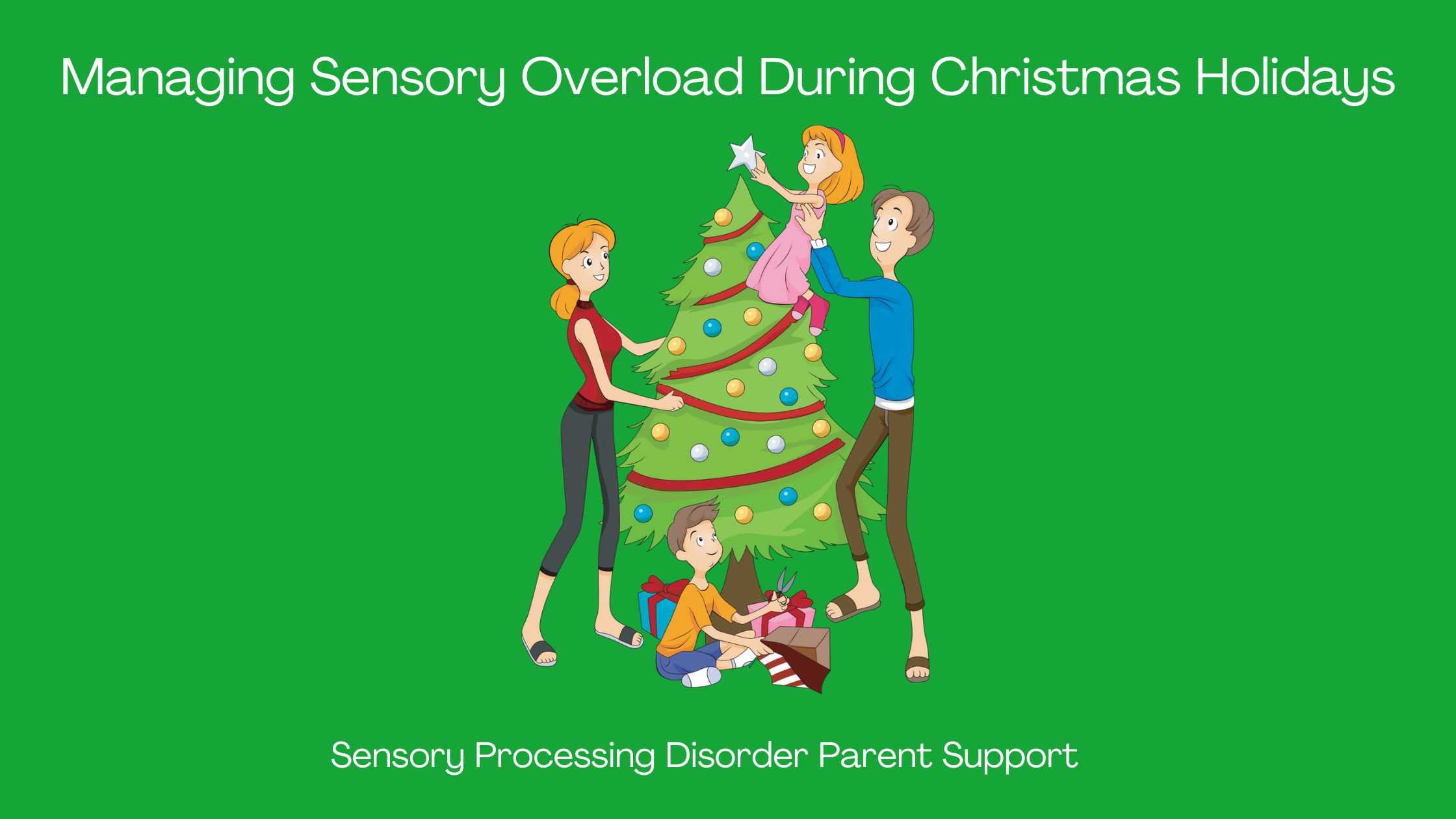 Managing Sensory Overload During Christmas Holidays Sensory Processing Disorder Sensory Processing Disorder Parent Support Christmas Holidays sensory inclusive christmas sensory overload sensory meltdowns