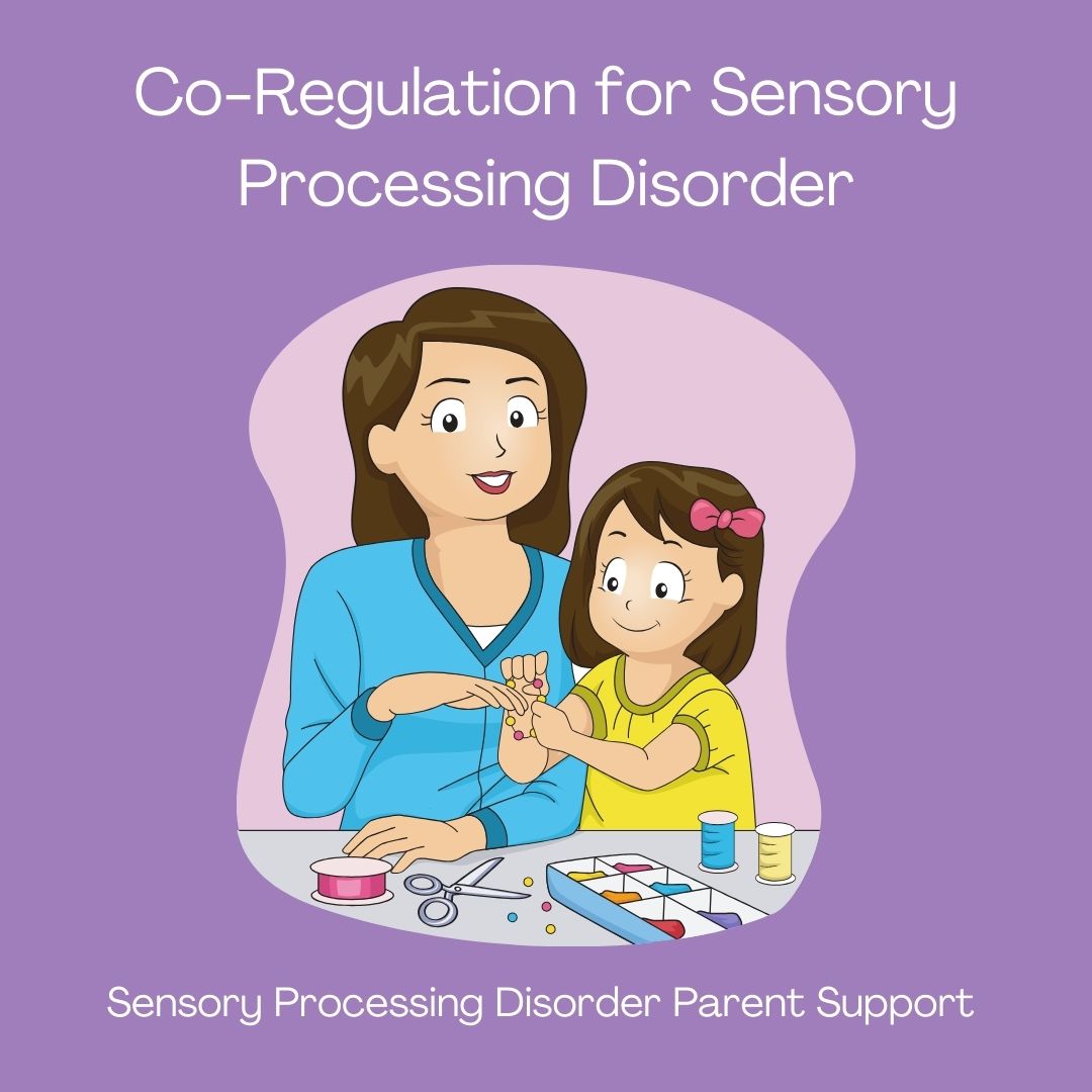 Co-Regulation for Sensory Processing Disorder