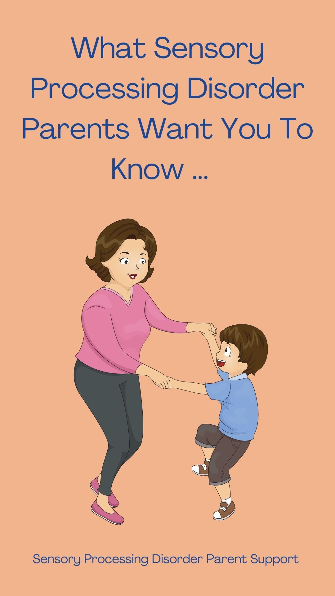 What Sensory Processing Disorder (SPD) Parents Want You To Know ...