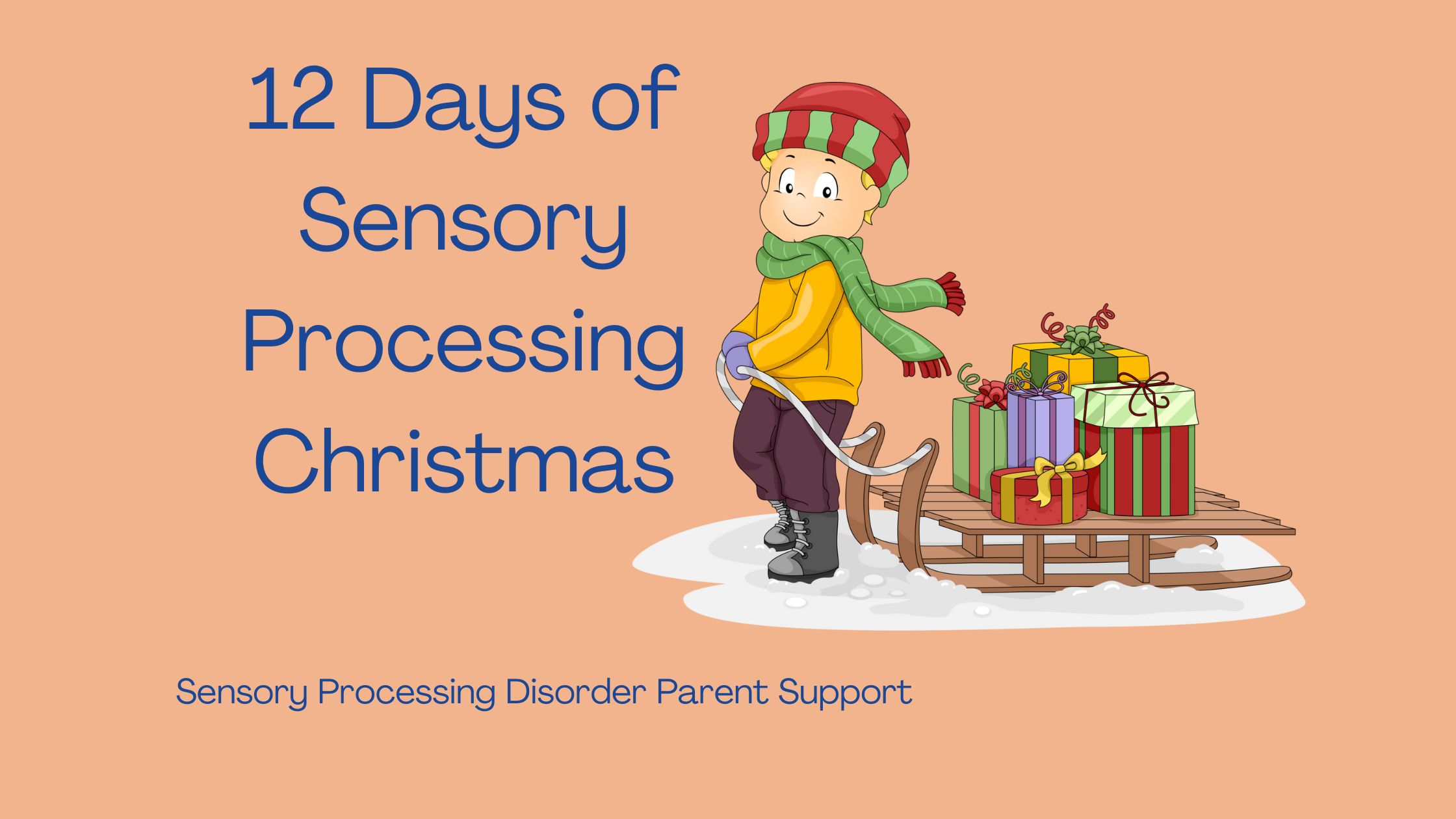 Sensory Processing Disorder 12 Days of Sensory Processing Christmas