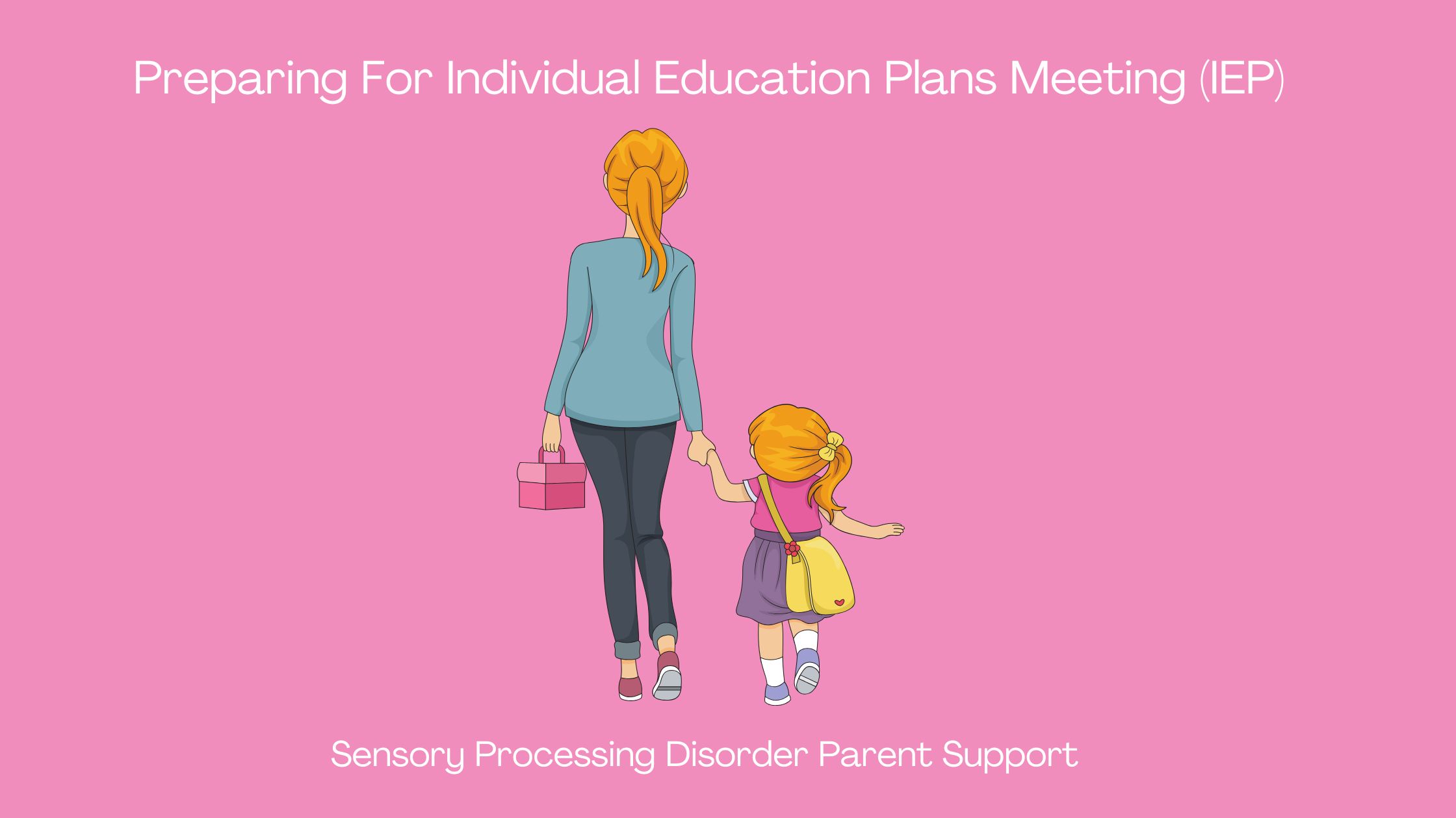 mom with child going to IEP meeting preparing for individual education plans meeting