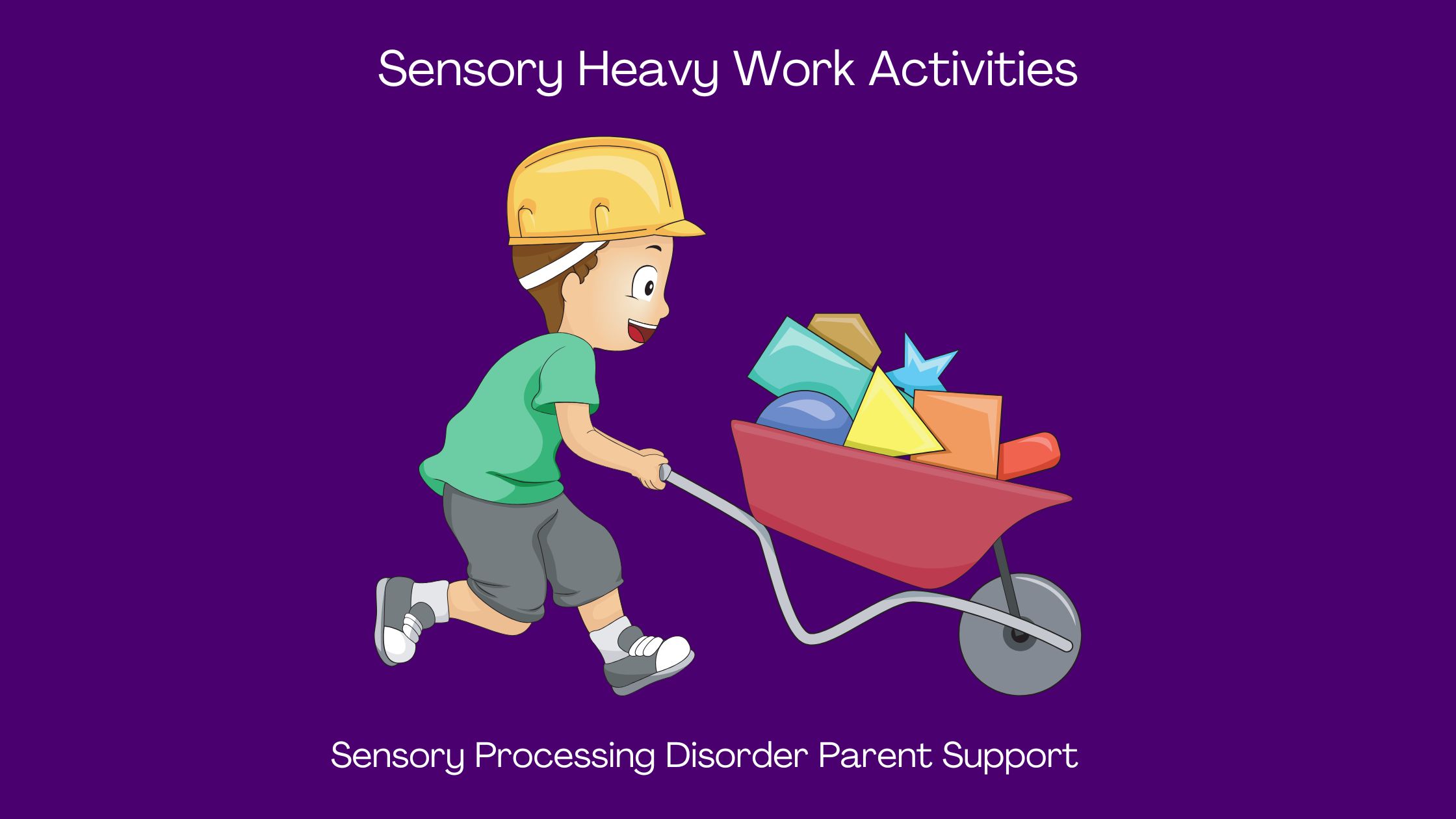 Sensory Processing Disorder Sensory Heavy Work Activities Sensory Processing 