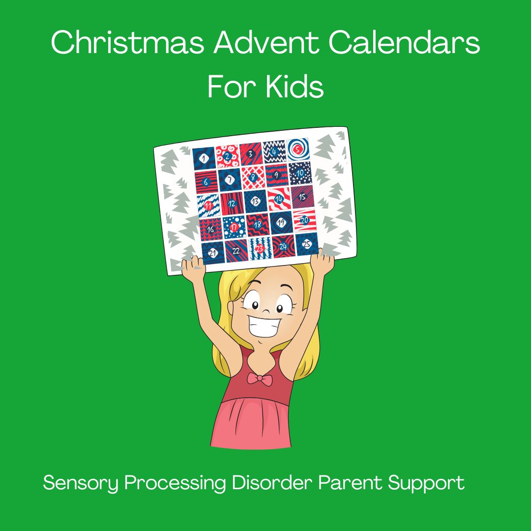 Christmas Advent Calendars For Kids Sensory Processing Disorder Parent Support