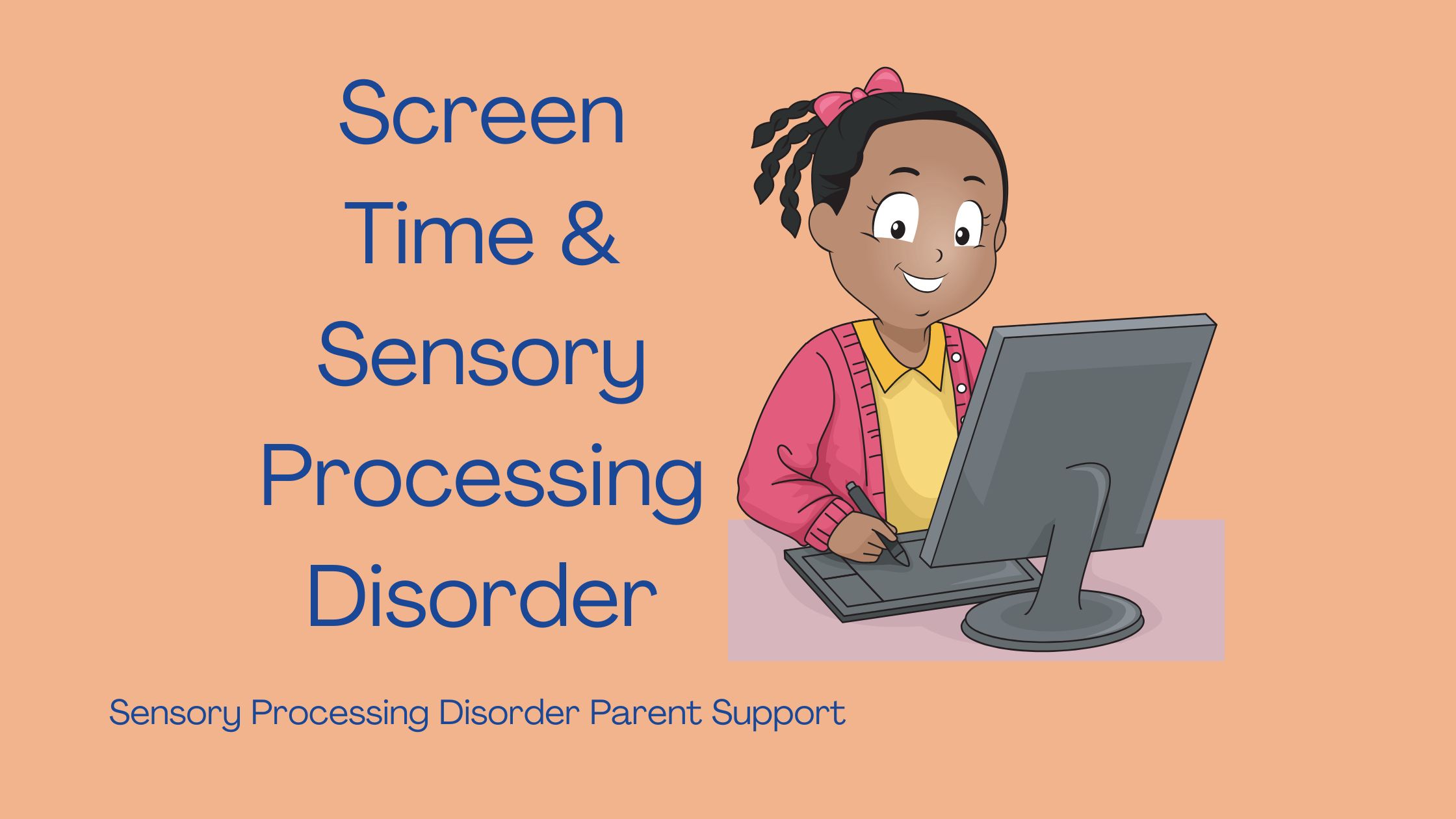 Sensory Processing Disorder   Screen Time & Sensory Processing Disorder Limit screen time tablet screen time limiting screen time kids