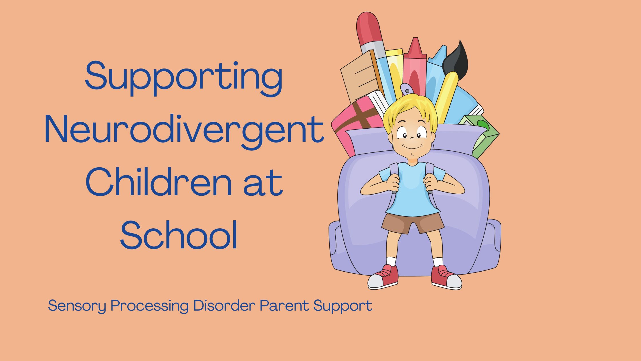 Sensory Processing Disorder Supporting Neurodivergent Children at School