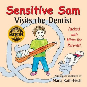 Sensitive Sam Visits the Dentist Going to the dentist can be frightening to many kids