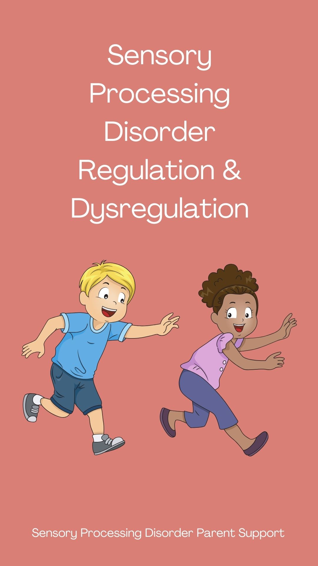 Sensory Processing Disorder Regulation & Dysregulation