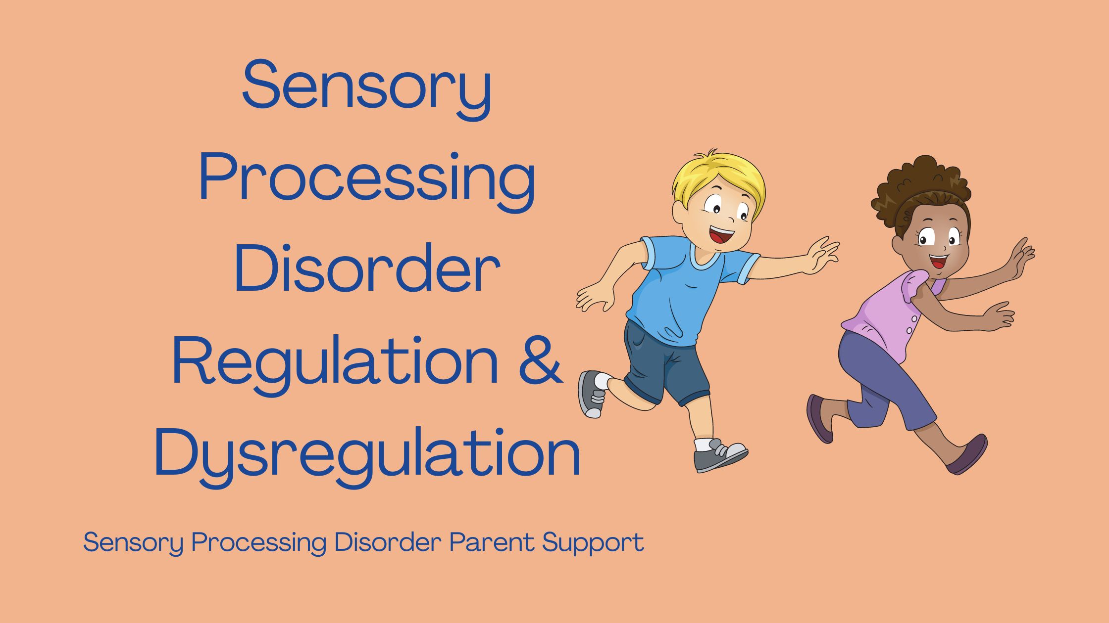 Sensory Processing Disorder Sensory Processing Disorder Regulation & Dysregulation