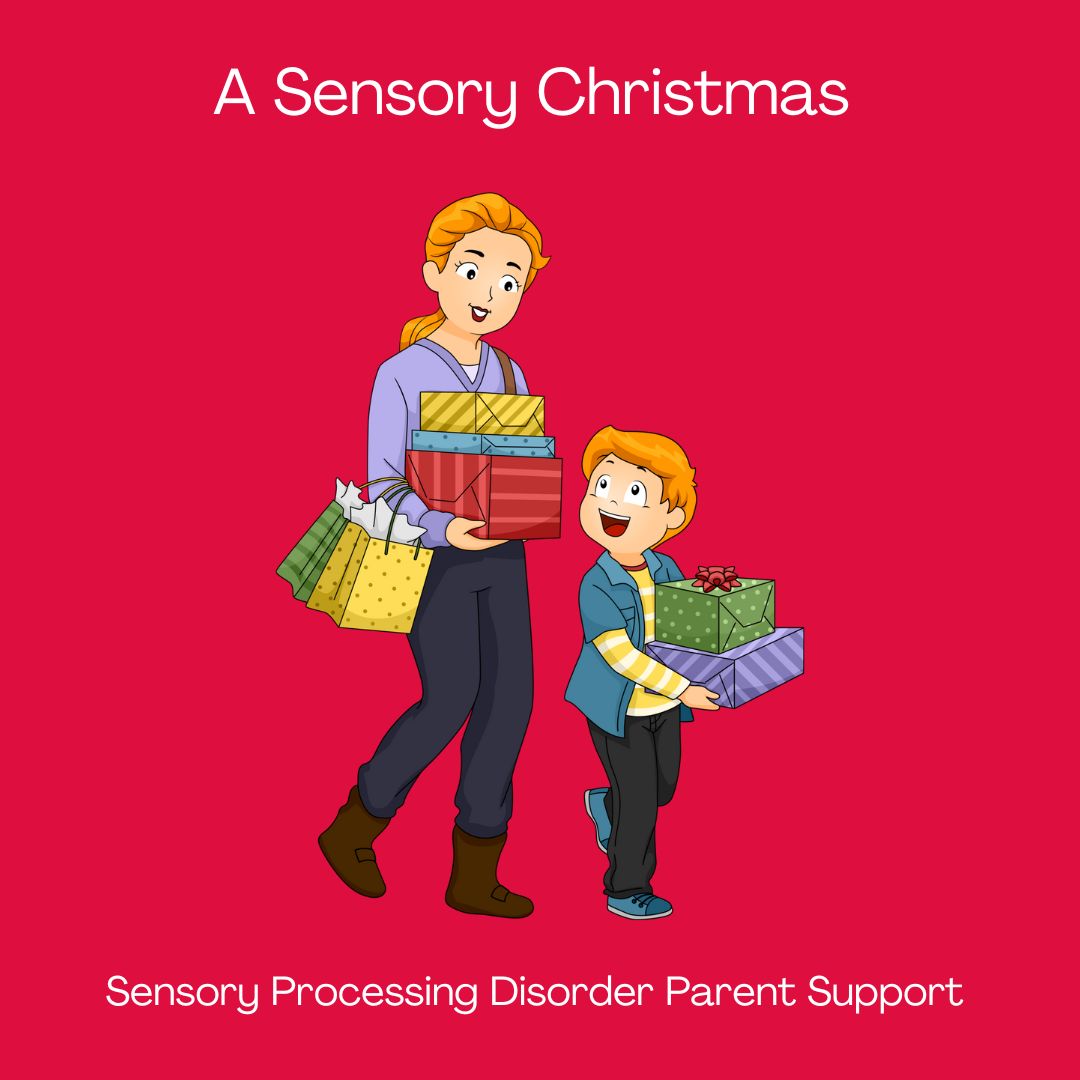 A Sensory Christmas Sensory Processing Disorder Parent Support