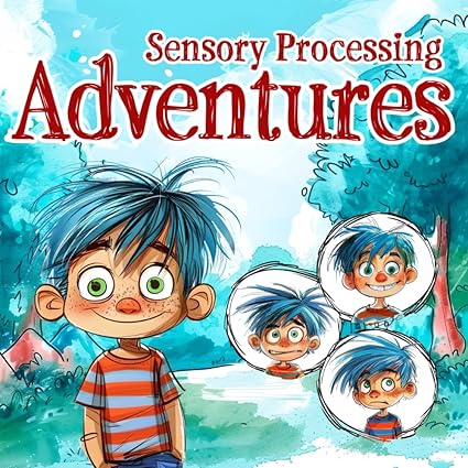 Sensory Processing Adventures with Miko: A Fun, Interactive Activity Book for Children with Autism, Ages 6-12