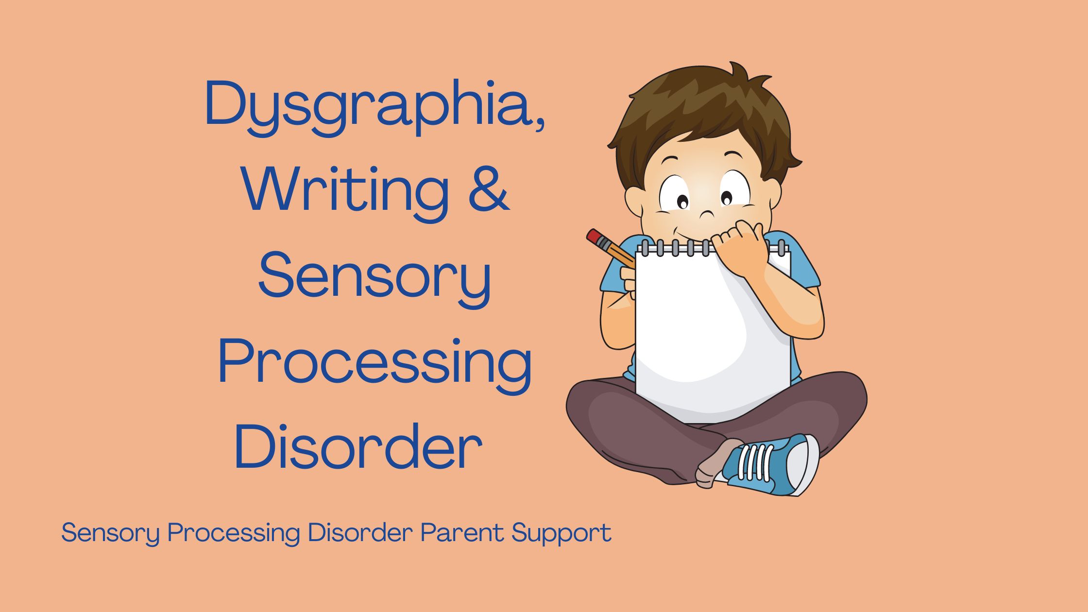 child with sensory processing disorder and dysgraphia writing Dysgraphia, Writing & Sensory Processing Disorder