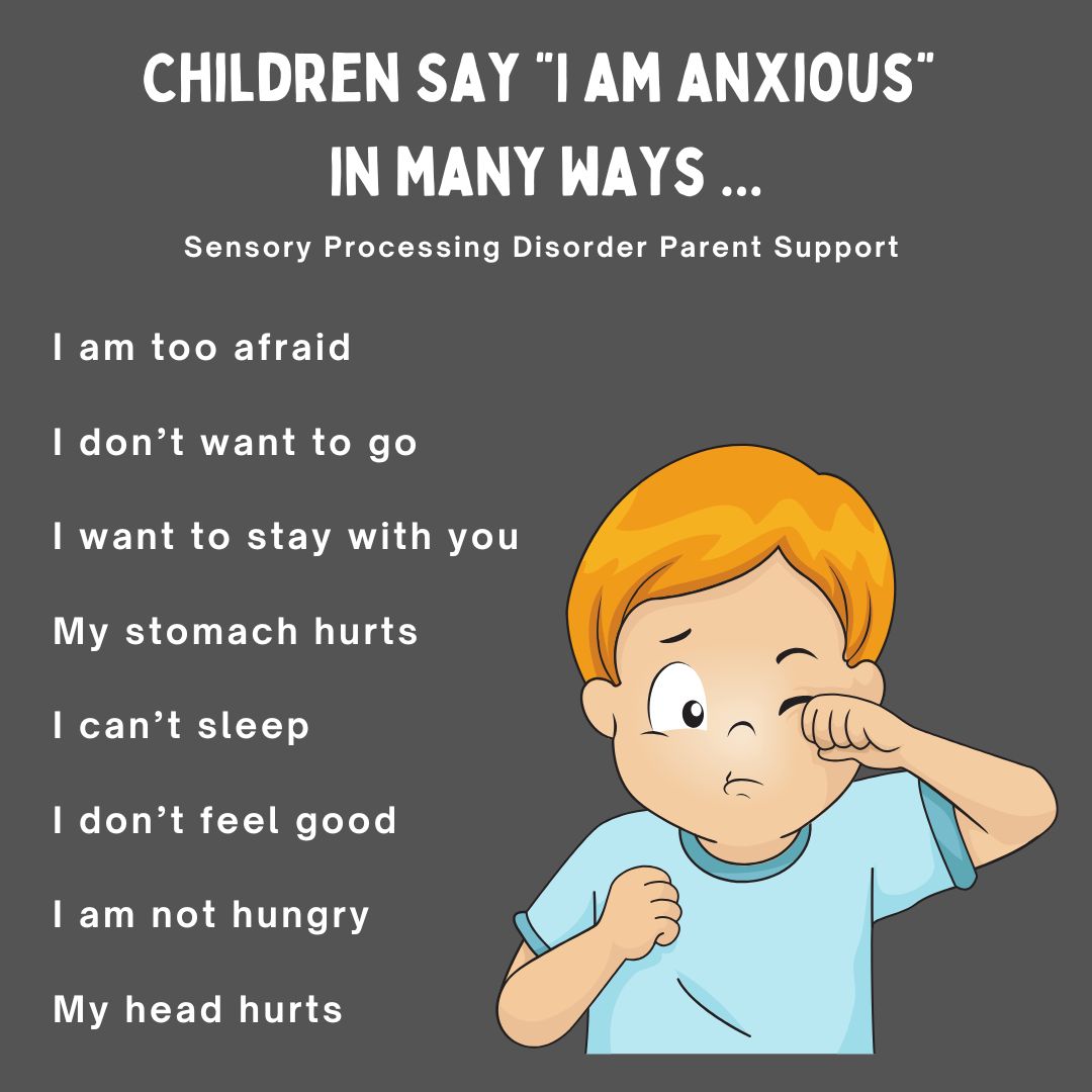 sensory processing disorder Children Say “I am anxious”  in many ways children anxiety anxious kids symptoms