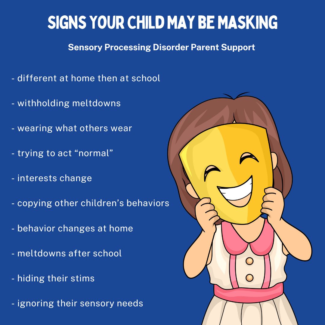 Signs Your Child May be Masking  Masking & sensory processing disorder SPD autism masking