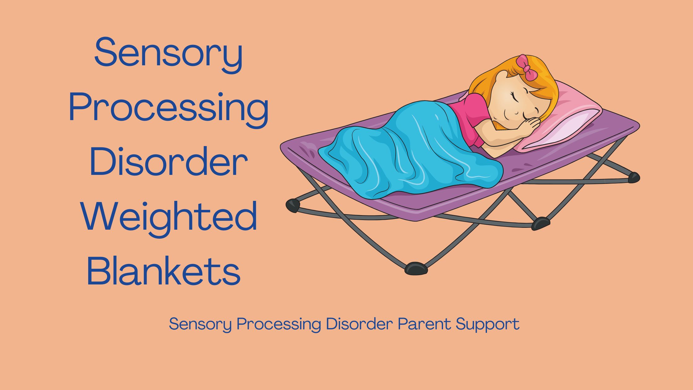 girl who has sensory processing disorder sleeping with her weighted blanket Sensory Processing Weighted Blankets