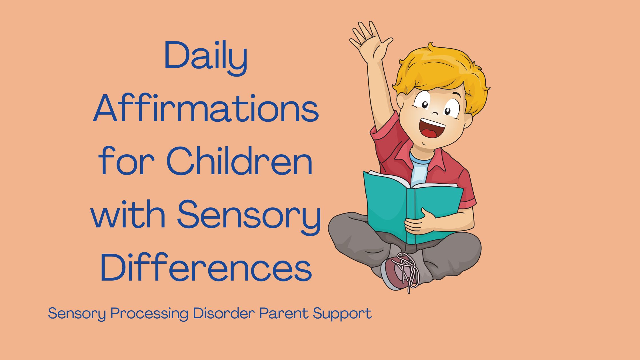 Sensory Processing Disorder  Daily Affirmations for Children with Sensory Differences