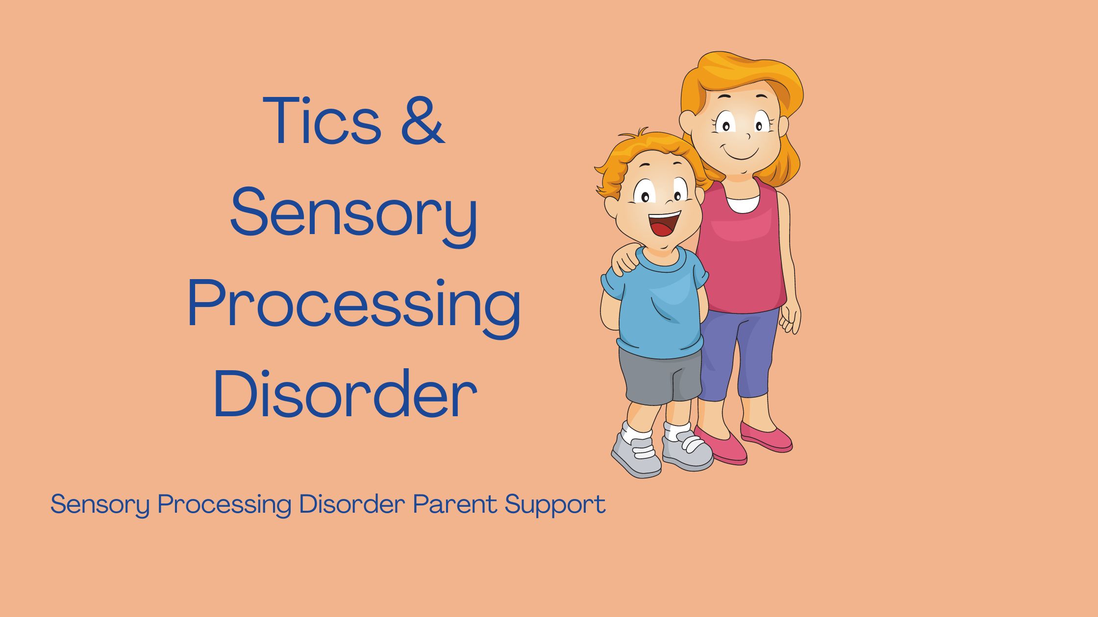 mother and child who has tics and sensory processing disorder Tics & Sensory Processing Disorder