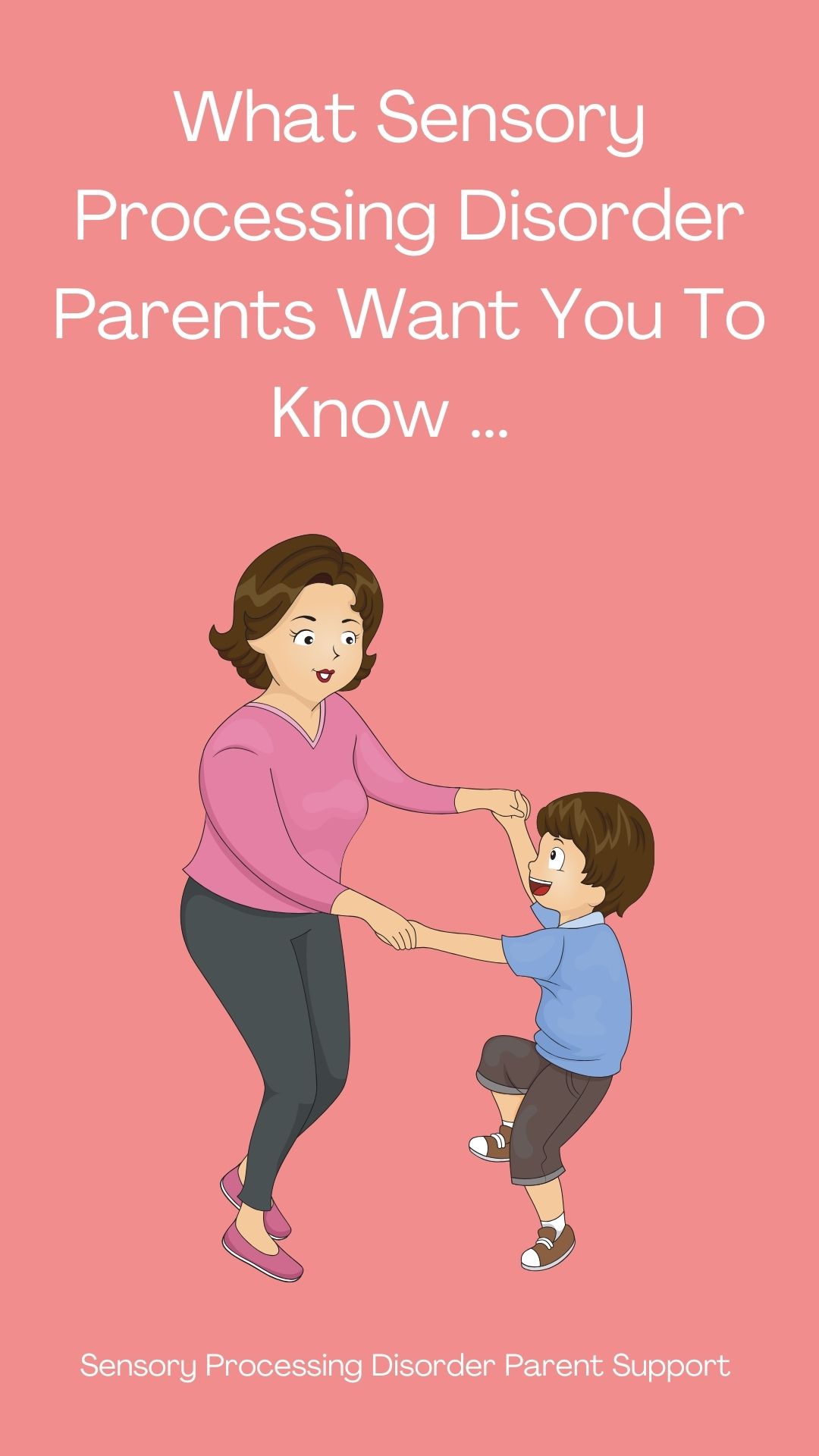 What Sensory Processing Disorder (SPD) Parents Want You To Know ...