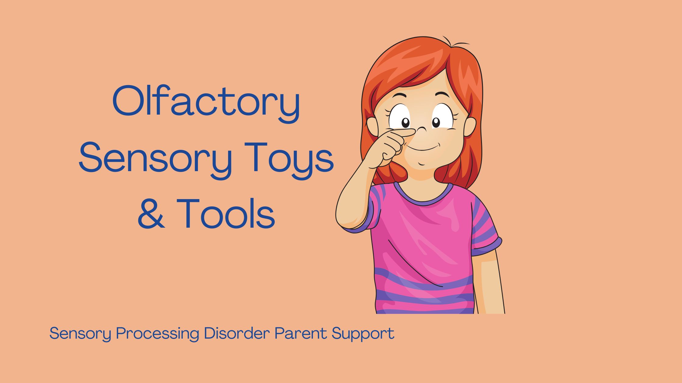 child with sensory processing disorder smelling using olfactory sense Olfactory Sensory Toys & Tools for Sensory Processing Disorder