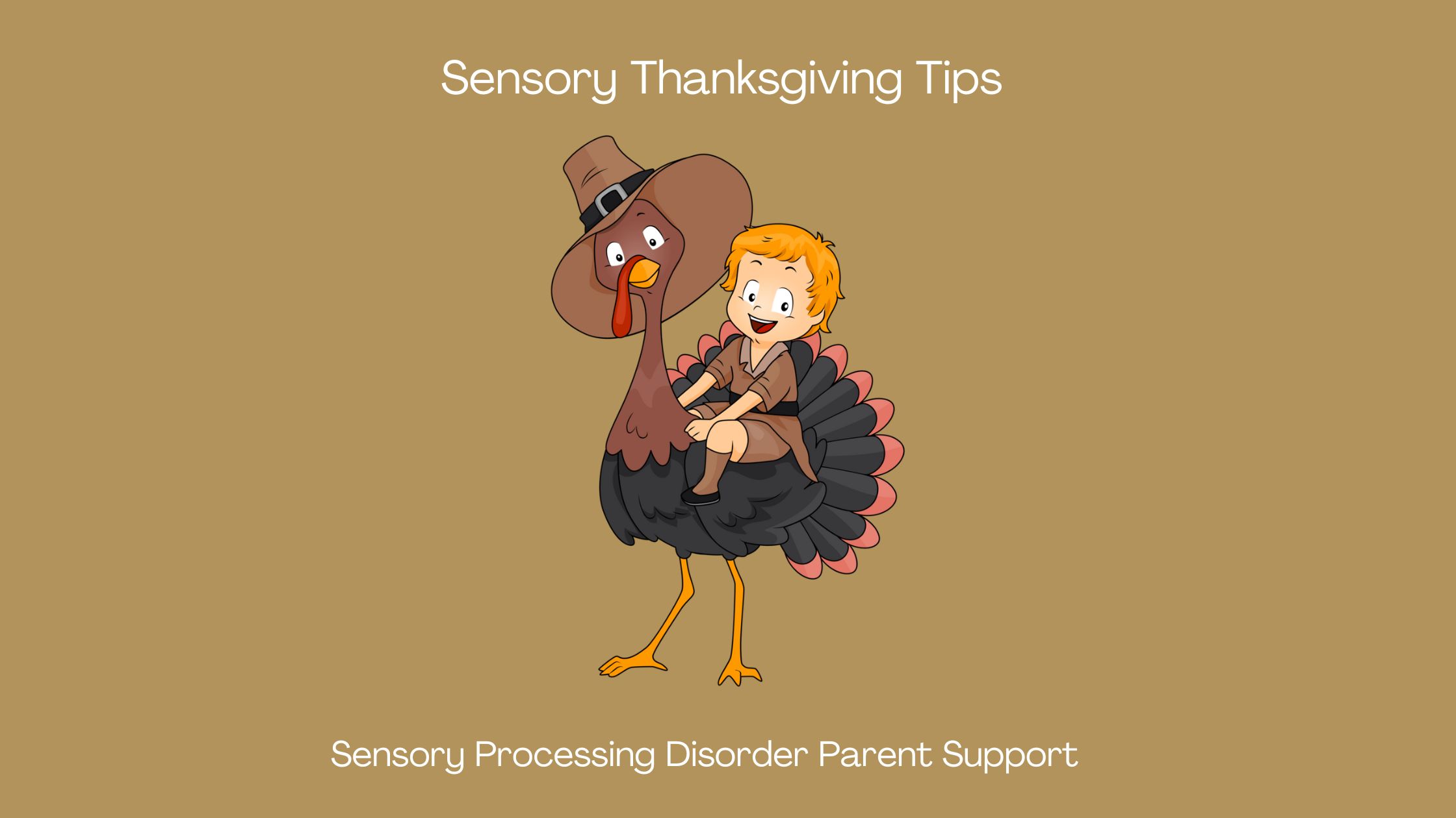 thanksgiving dinner  Sensory processing disorder Thanksgiving Tips