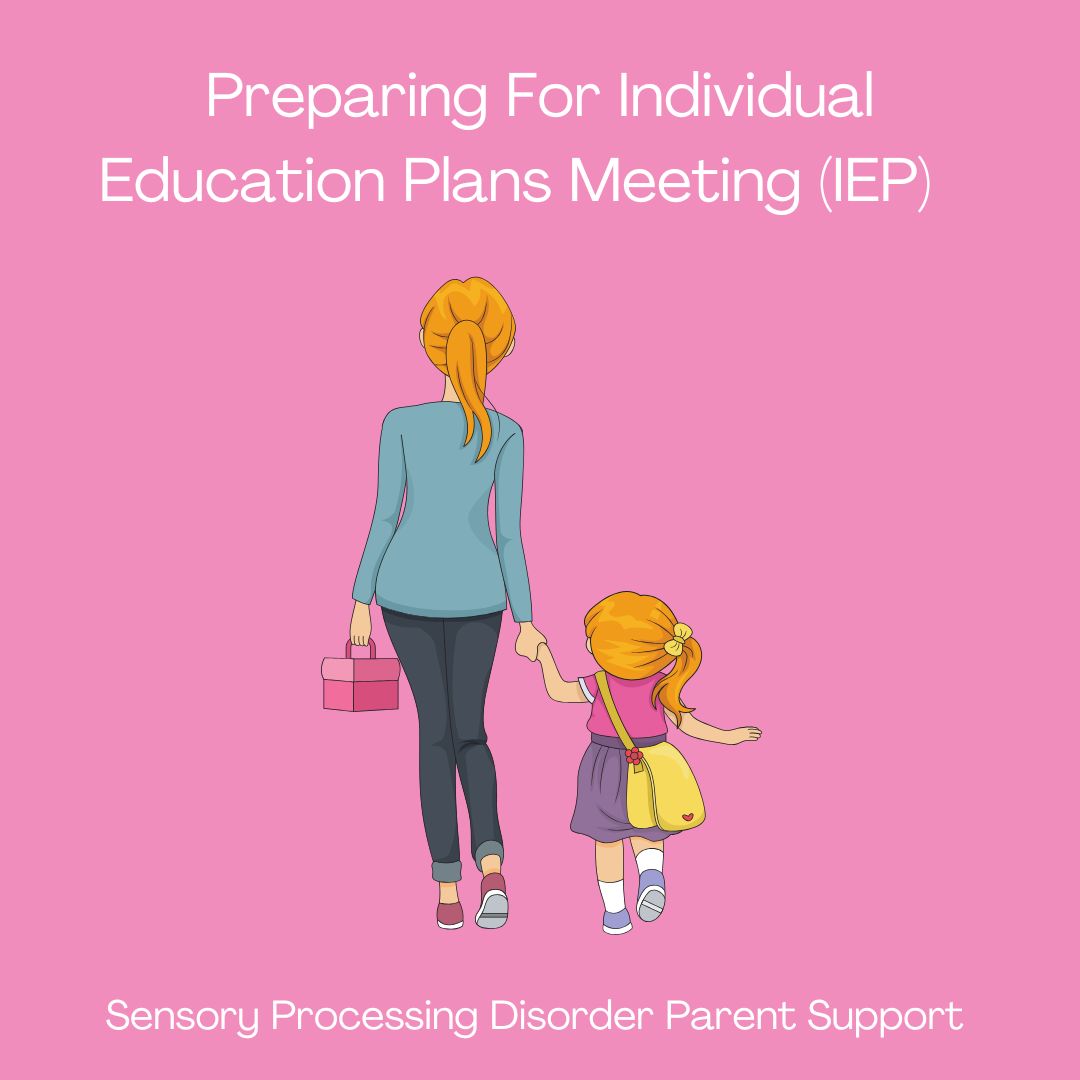 Sensory Processing Disorder Preparing For Individual Education Plans Meeting